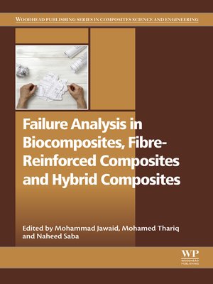 cover image of Failure Analysis in Biocomposites, Fibre-Reinforced Composites and Hybrid Composites